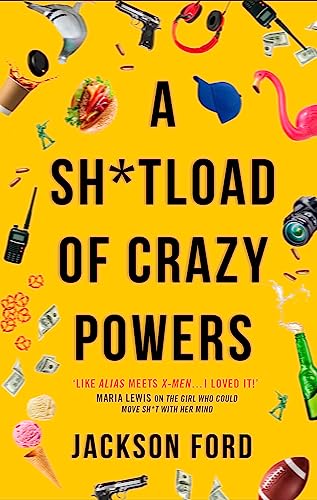 A Sh*tload of Crazy Powers (The Frost Files) von Orbit